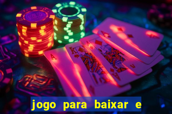 jogo para baixar e ganhar dinheiro